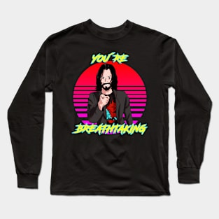 You´re breathtaking Long Sleeve T-Shirt